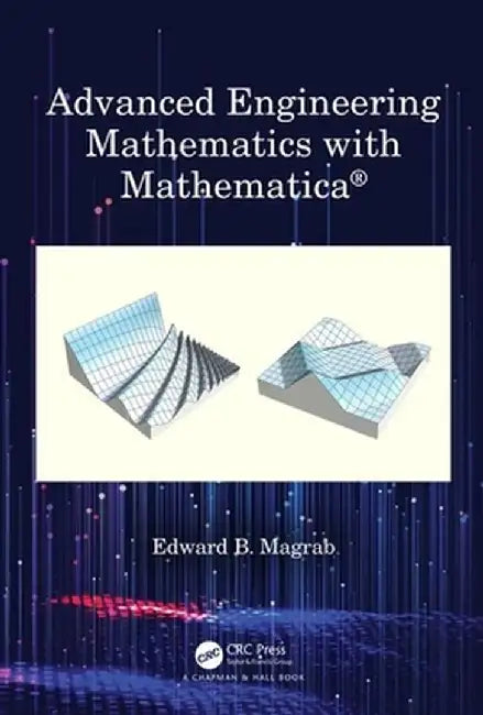 Advanced Engineering Mathematics with Mathematica by MAGRAB