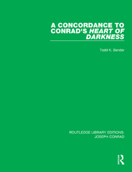 A Concordance to Conrad's Heart of Darkness by Todd K. Bender