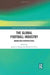 The Global Football Industry: Marketing Perspectives by James J. Zhang
