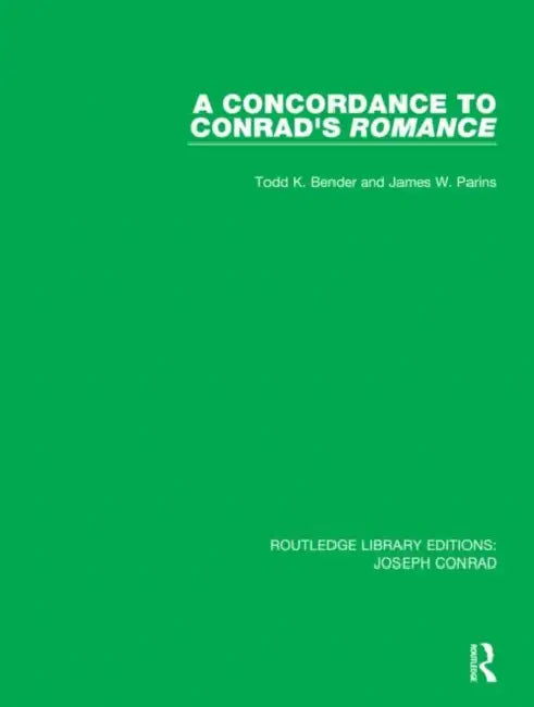 A Concordance to Conrad's Romance by Bender Todd K.