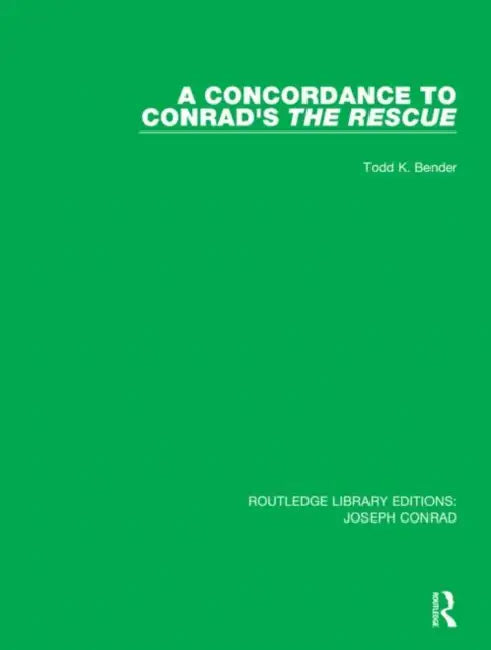 A Concordance to Conrad's the Rescue by Bender Todd K.
