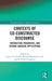 Contexts of Co-Constructed Discourse: Interaction, Pragmatics, and Second Language Applications by Lori Czerwionka