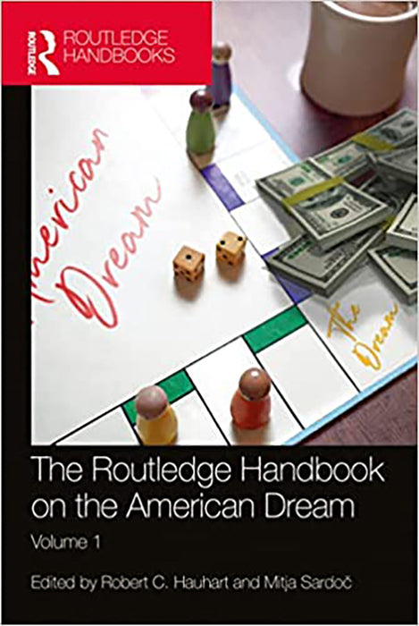 The Routledge Handbook on the American Dream: Volume 1 (Vol. 1)