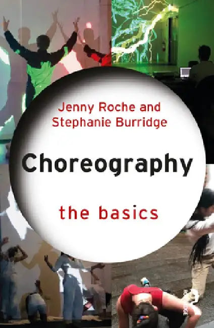 Choreography: The Basics by Jenny Roche