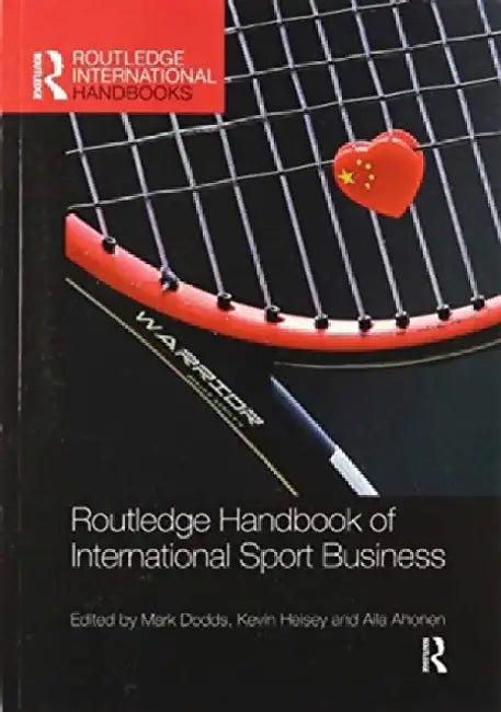 Routledge Handbook of International Sport Business by Mark Dodds
