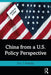 China from a U.S. Policy Perspective by Eric J. Heikkila