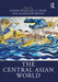 The Central Asian World by Jeanne Féaux de la Croix