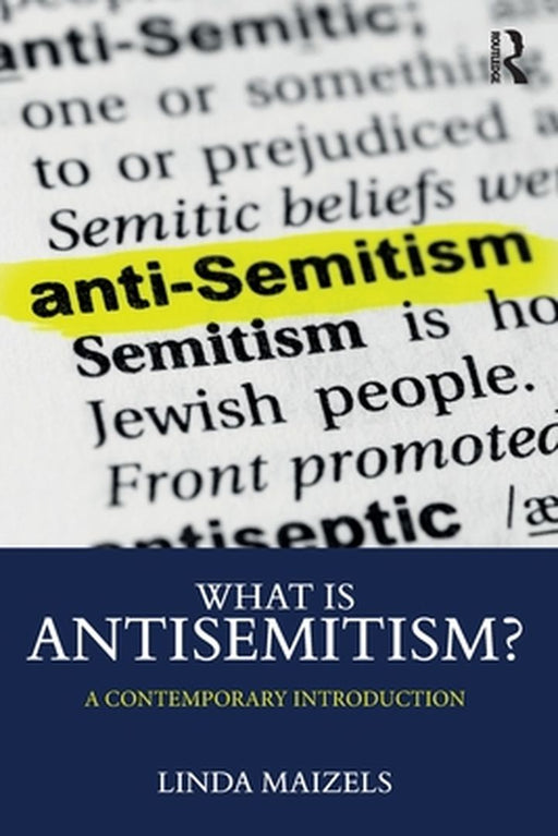 What is Antisemitism?: A Contemporary Introduction by Maizels