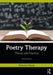 Poetry Therapy: Theory and Practice by Nicholas Mazza
