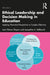 Ethical Leadership and Decision Making in Education: Applying Theoretical Perspectives to Complex Dilemmas by Joan Poliner Shapiro