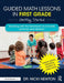 Guided Math Lessons in First Grade: Getting Started by Nicki Newton