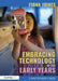 Embracing Technology in the Early Years: A Practitioner's Guide by Fiona Joines