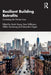 Resilient Building Retrofits: Combating the Climate Crisis by Sarah Sayce