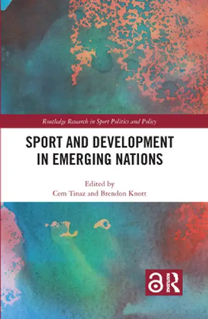 Sport and Development in Emerging Nations by Cem Tinaz