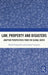 Law, Property and Disasters: Adaptive Perspectives from the Global South by Daniel Fitzpatrick