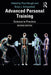 Advanced Personal Training: Science to Practice by Paul Hough
