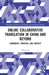 Online Collaborative Translation in China and Beyond: Community, Practice, and Identity by Chuan Yu