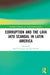Corruption and the Lava Jato Scandal in Latin America by Paul F Lagunes