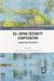 Eu-Japan Security Cooperation: Trends and Prospects by Emil J. Kirchner