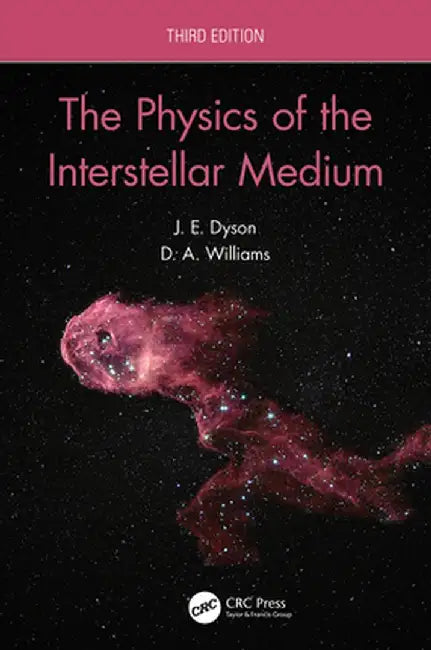 The Physics of the Interstellar Medium by J.E. Dyson