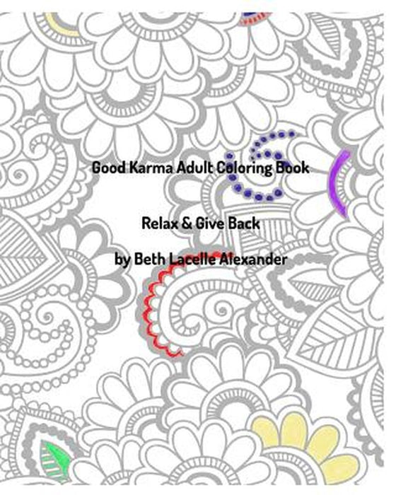 Good Karma Adult Colouring Book by Beth Lacelle Alexander