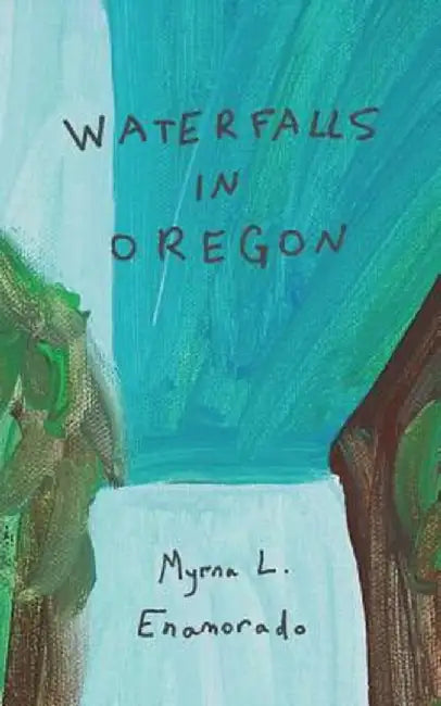 Waterfalls in Oregon by Myrna L. Enamorado
