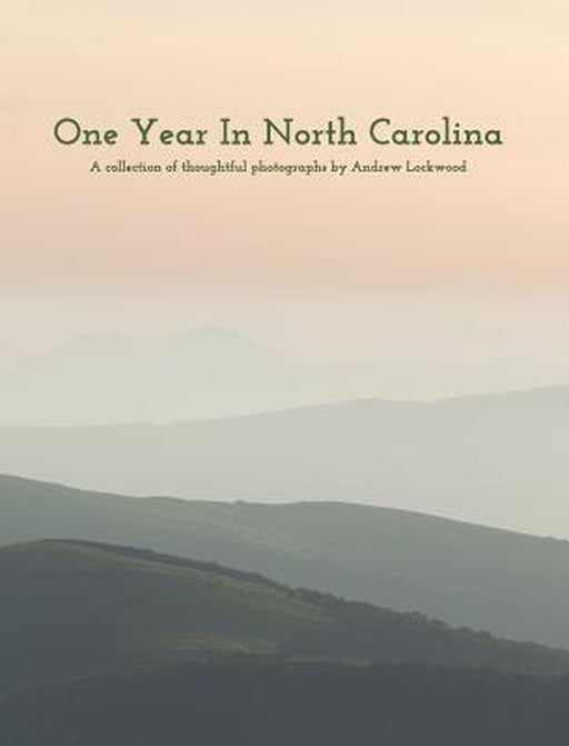 One Year in North Carolina by Andrew Lockwood