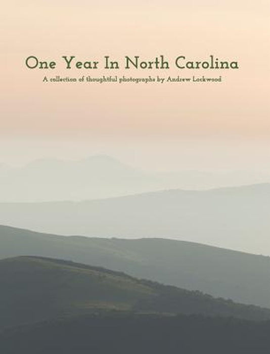 One Year in North Carolina by Andrew Lockwood