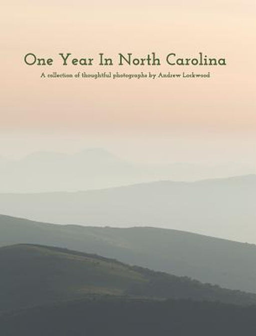 One Year in North Carolina by Andrew Lockwood