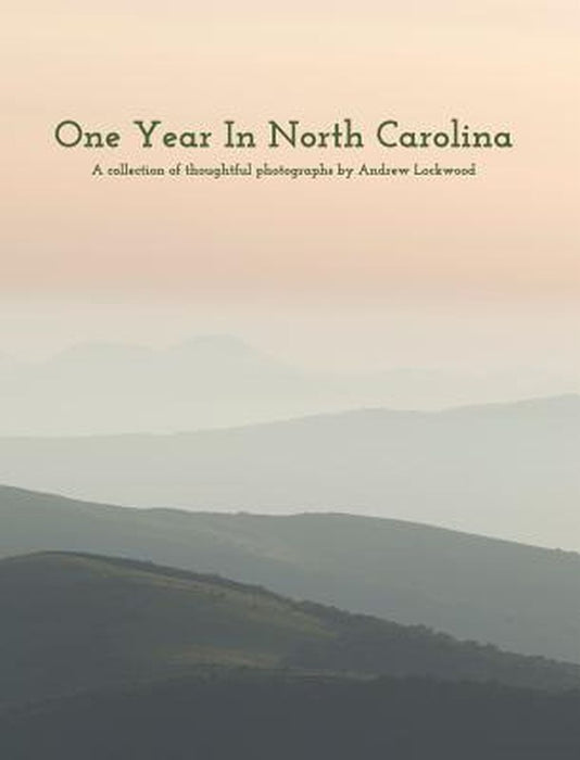 One Year in North Carolina by Andrew Lockwood