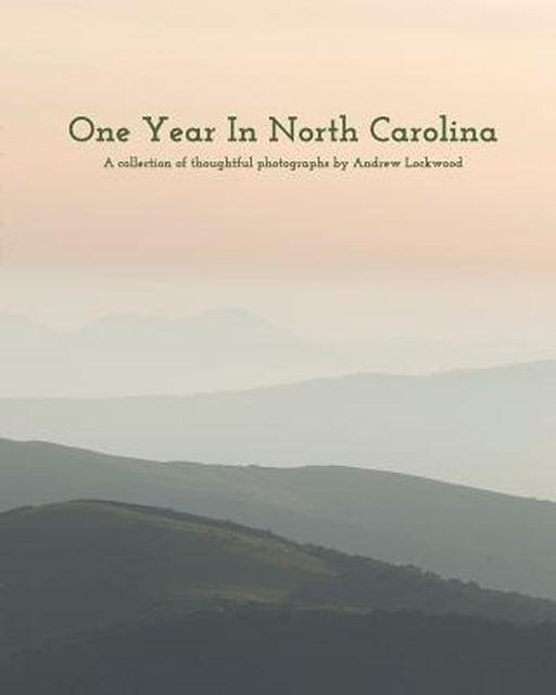 One Year in North Carolina by Andrew Lockwood