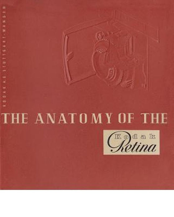 The Anatomy of the Kodak Retina 2nd Ed. by Dr David L. Jentz