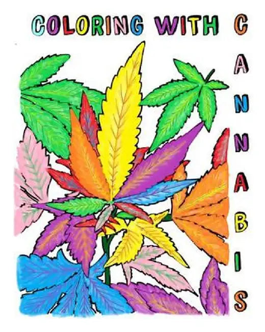 Coloring with Cannabis by Cj Broward