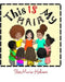 This is my hair by Shé-Marie Holness