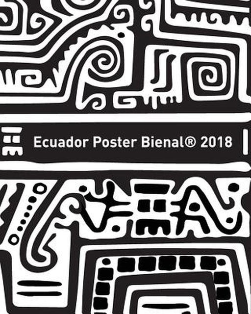 Ecuador Poster Bienal 2018 by Ecuador Poster Bienal