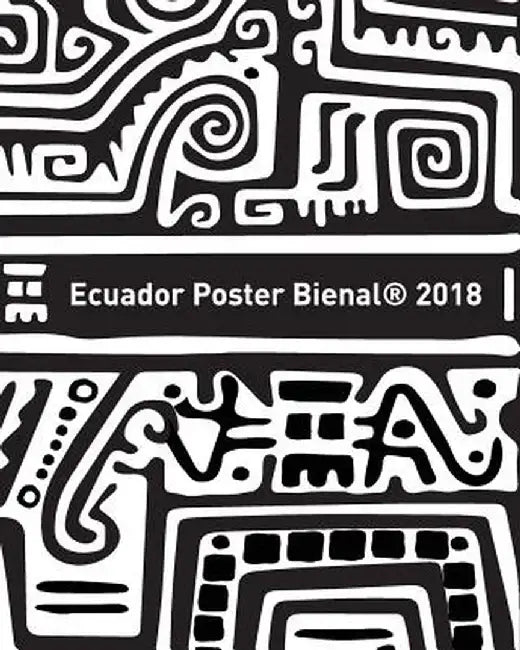 Ecuador Poster Bienal 2018 by Ecuador Poster Bienal