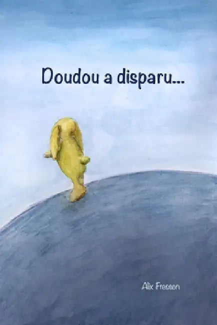 Doudou a disparu by Fresson, Alix