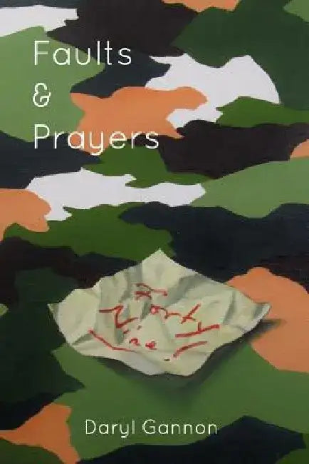 Faults and Prayers by Daryl Gannon