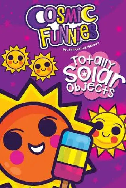 Cosmic Funnies: Solar Objects by Jacqueline Moliner