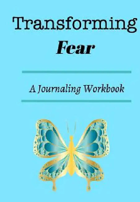 Transforming Fear: A journaling workbook by Mfon Ekpe-Dancy
