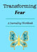 Transforming Fear: A journaling workbook by Mfon Ekpe-Dancy