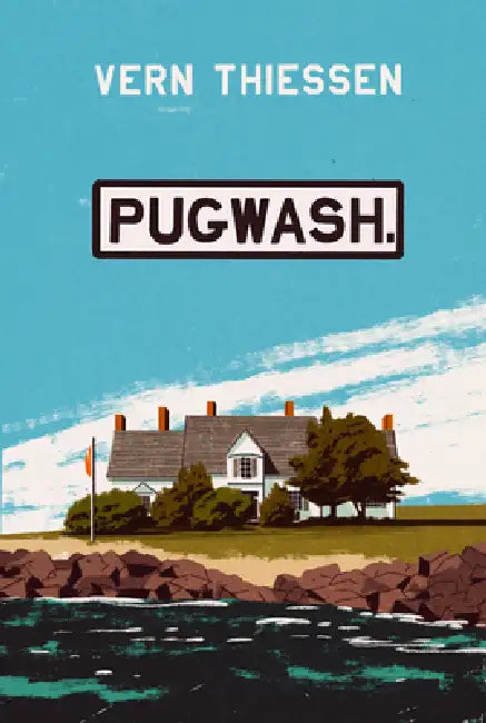 Pugwash by Vern Thiessen