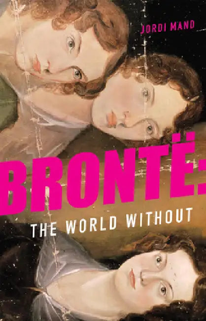 Brontë the World Without by Jordi Mand