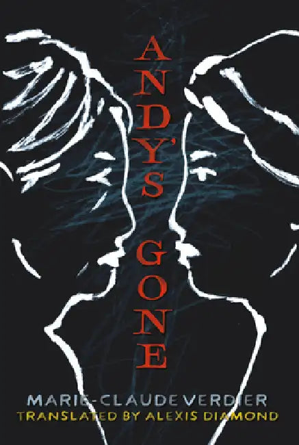Andy's Gone by Marie-Claude Verdier, Alexis Diamond
