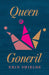 Queen Goneril by Erin Shields