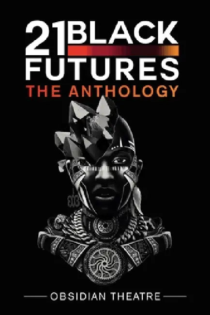 21 Black Futures by Obsidian Theatre