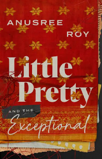 Little Pretty and the Exceptional by Anusree Roy