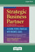 Strategic Business Partner: Aligning People Strategies with Business Goals (16pt Large Print Edition) by Dana Gaines Robinson