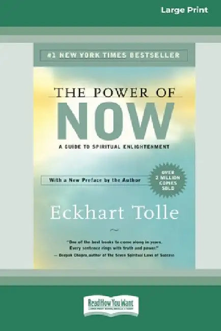 The Power of Now: A Guide to Spiritual Enlightenment (16pt Large Print Edition) by Tolle, Eckhart