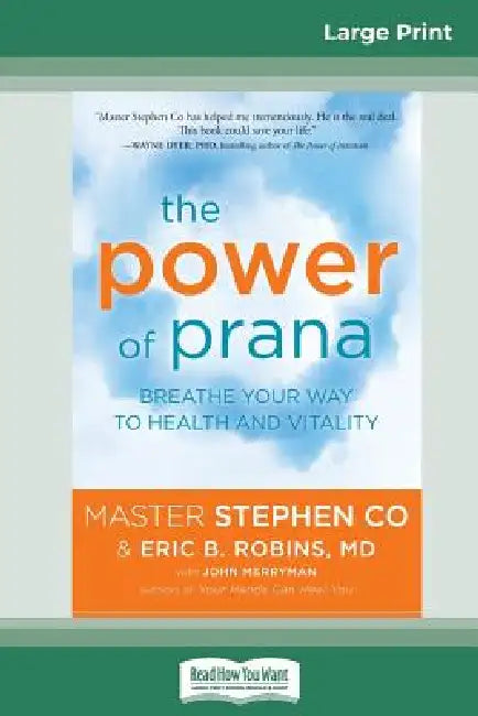 The Power of Prana: Breathe Your Way to Health and Vitality (16pt Large Print Edition) by Stephen Co